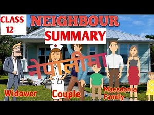 Neighbour Class 12 Short Summary In Nepali (in pic and animation form)