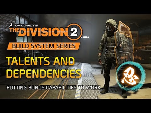 Division 2 Build System: Talents and Dependencies