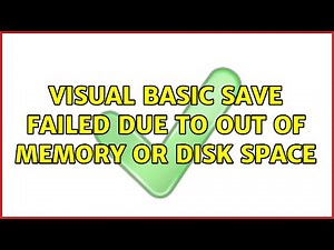 visual basic save failed due to out of memory or disk space