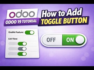Odoo 19 Tutorial | How to Add Toggle Button || Part 44