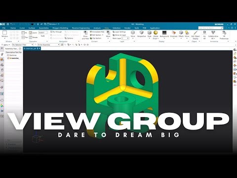 NX View Group Commands Will CHANGE Your 3D Visualization Game