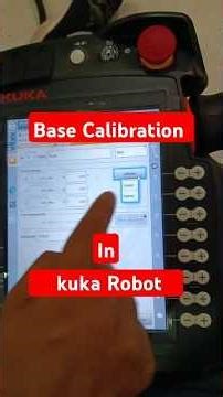 how do Base Calibration in kuka robot