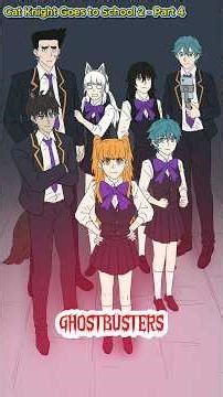 401 - Cat Knight Goes to School 2 - Part 4 - Ghostbusters #GardenofKnow