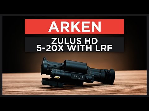 Arken Zulus HD 5-20x with LRF
