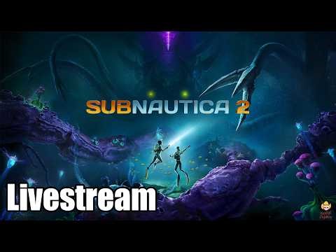 🔴Live - Subnautica 2 - EARLY ACCESS LAUNCH