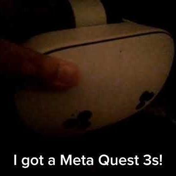 I Got a Meta Quest 3s! Also My First Upload in a While!
