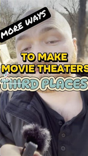 More ways to make movie theaters THIRD PLACES #filmmaking #movie