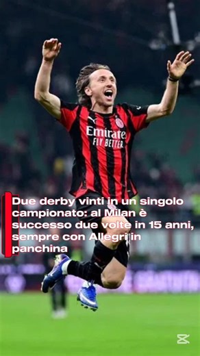 Due derby vinti in un singolo campionato: al Milan è successo due volte in 15 anni