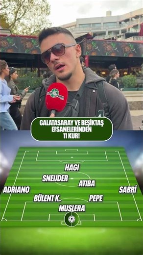 Galatasaray and Beşiktaş legends make their first 11!