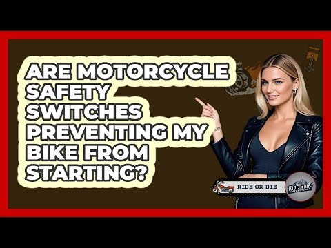 Are Motorcycle Safety Switches Preventing My Bike From Starting?
