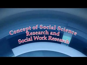 Concept of Social Science research and Social work Research