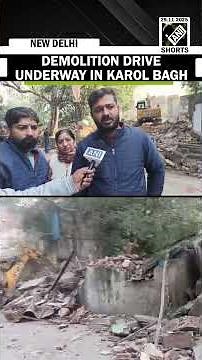 Authorities begin demolition drive in Delhi’s Karol Bagh as civic action continues