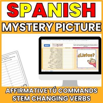 SPANISH AFFIRMATIVE TÚ COMMANDS IMPERATIVE MYSTERY PICTURE STEM CHANGING VERBS