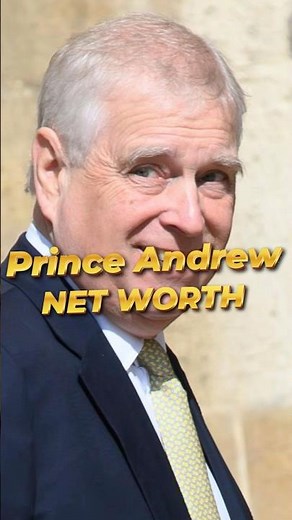 Prince Andrew Net Worth Over the years.👑💸#princeandrew