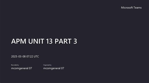 APM UNIT 13 PART 3-20250308_125153-Meeting Recording