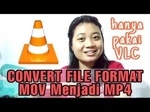 Cara MUDAH Convert/Mengubah MOV ke MP4 menggunakan VLC
