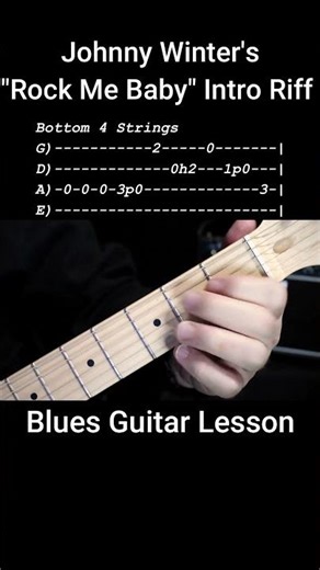 Johnny Winter's "Rock Me Baby" Intro Riff | Blues Guitar Lesson