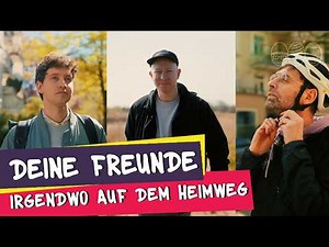 Deine Freunde - Irgendwo auf dem Heimweg (offizielles Musikvideo)