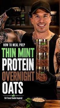 HTMP: Thin Mint Protein Overnight Oats (girl scout cookie inspired)