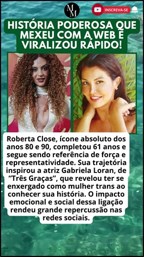 ROBERTA CLOSE INSPIRA ATRIZ DA GLOBO E REVELAÇÃO IMPRESSIONA!