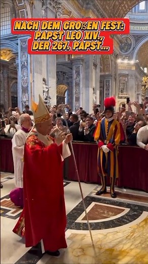 ✨Papst Leo XIV.: Der 267. Nachfolger Petri! 🇻🇦