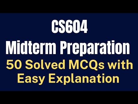 CS604 Operating System Midterm MCQs Preparation [50 Solved with Easy Explanation]
