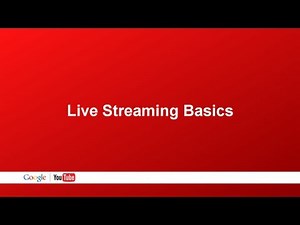 Live Streaming Basics