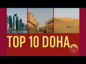 Top 10 Must Visit Places in Doha, Qatar