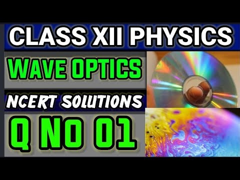 NCERT Solutions Q No 01 Class XII Physics Wave Optics #classxiiphysics #ncertsolutions