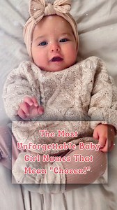 The Most Unforgettable Baby Girl Names That Mean "Chosen!" #chosen #babygirl #BabyNames #baby #Top10 | BabyLoe