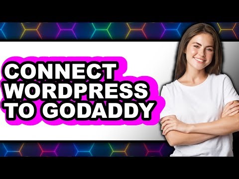 How to Connect WordPress to Godaddy - Step By Step