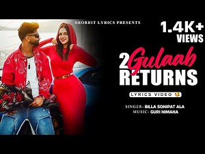 2 GULAAB RETURNS (LYRICS VIDEO) | BILLA SONIPAT ALA | GURI NIMANA | LATEST HARYANVI SONGS 2025
