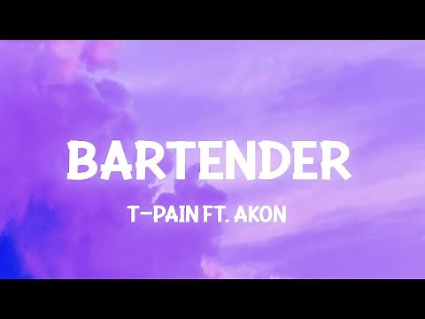 T-Pain - Bartender (Lyrics) ft. Akon