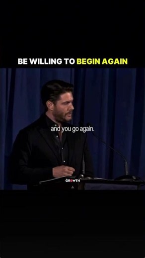 Be Willing to Begin Again.