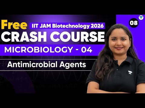 IIT JAM Biotechnology 2026 Crash Course | Microbiology | Antimicrobial Agents | Unacademy