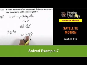 Class 11 Physics | Satellite Motion | #17 Solved Example-7 on Satellite Motion | For JEE & NEET