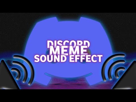 DISCORD MEME SOUND EFFECT