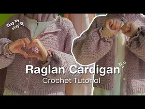 Crochet Cute Raglan Cardigan Tutorial | Step by step | Engsub | Lemon peel stitch