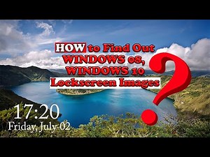 Where Are The Windows Lock Screen Images Stored | Windows Lock Screen Wallpaper Location |