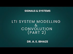 L18. LTI System Modelling & Convolution (Part 2) #lecture #new #signal #system #engineering