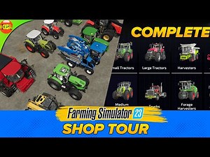 Farming Simulator 23 Shop Tour - FS23 All Vehicles
