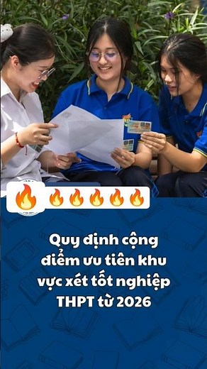 Quy định cộng điểm ưu tiên khu vực xét tốt nghiệp THPT 2026 - 2k8 chú ý cập nhật