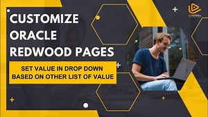 Set Value in Drop Down based on other List of Value in Oracle Application Redwood | Ankur Jain