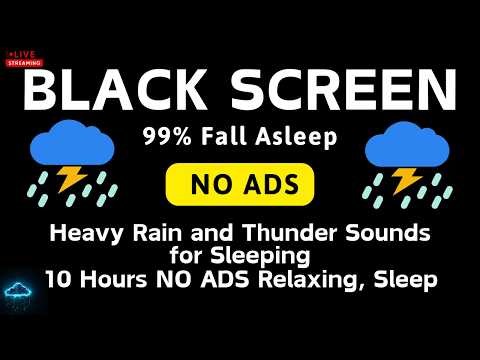 🔴 Heavy Rain and Thunder Sounds for Sleeping - Black Screen | 10 Hours NO ADS Relaxing, Sleep