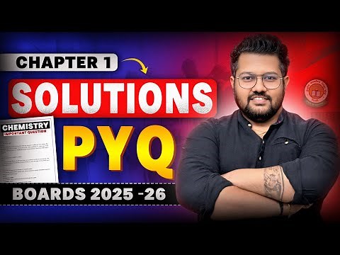 Class 12 Chemistry Chapter 1 Solution PYQ | Boards 2025-26 | Bharat Panchal Sir