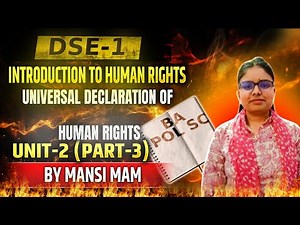 DSE 1 Unit 2 Universal Declaration of Human Rights Part 3||Introduction to Human Rights