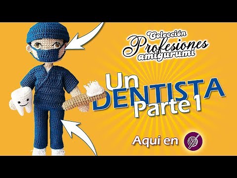 🦷Dentista AMIGURUMI🧶a crochet PASO A PASO (1/2) | Colección PROFESIONES ‪@crochetapasitos‬