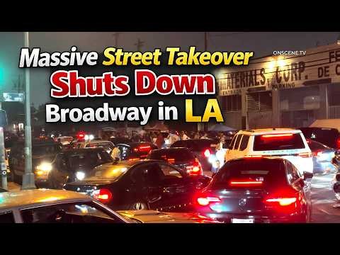 Massive Street Takeover Shuts Down Broadway in LA