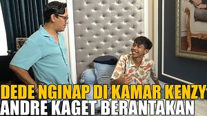 DEDE NGINAP DI RUMAH ANDRE.. KAMAR JADI BERANTAKAN PUSING LIHATNYA | Taulany TV