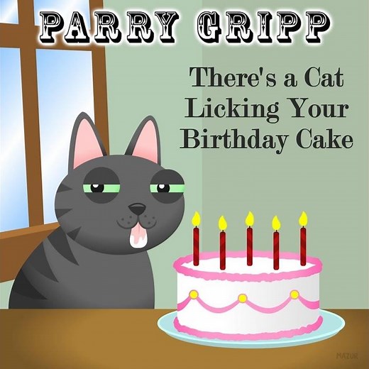 There's a Cat Licking Your Birthday Cake
